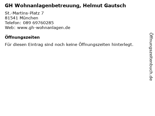 GH Wohnanlagenbetreuung, Helmut Gautsch in München: Adresse und Öffnungszeiten