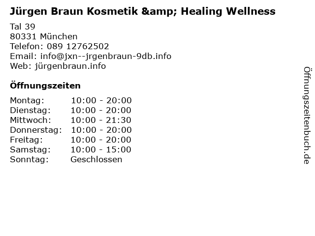 Jürgen Braun Kosmetik & Healing Wellness in München: Adresse und Öffnungszeiten