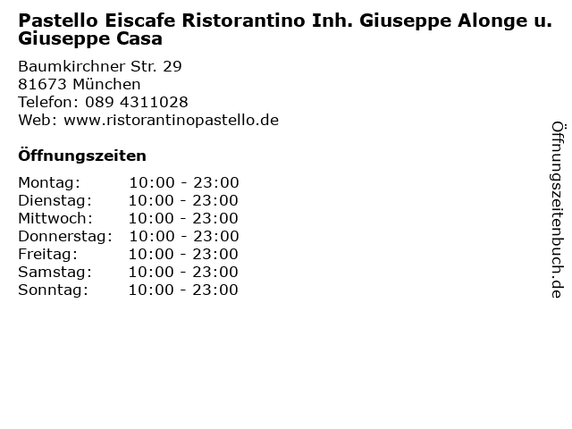 Pastello Eiscafe Ristorantino Inh. Giuseppe Alonge u. Giuseppe Casa in München: Adresse und Öffnungszeiten