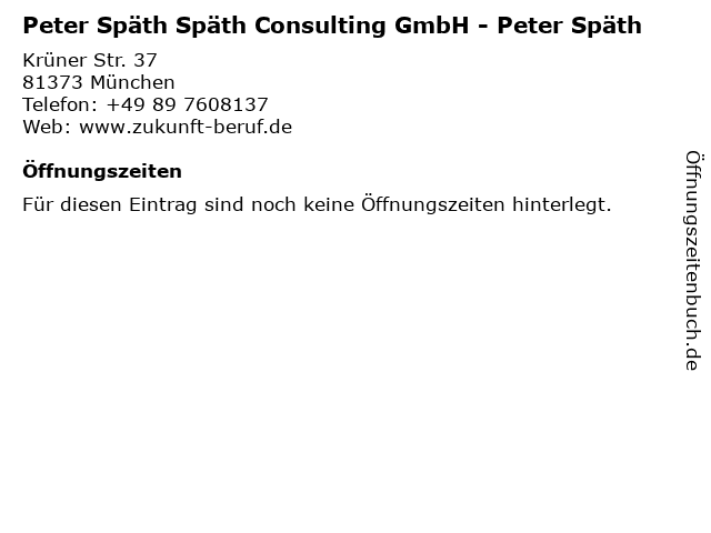 Peter Späth Späth Consulting GmbH - Peter Späth in München: Adresse und Öffnungszeiten