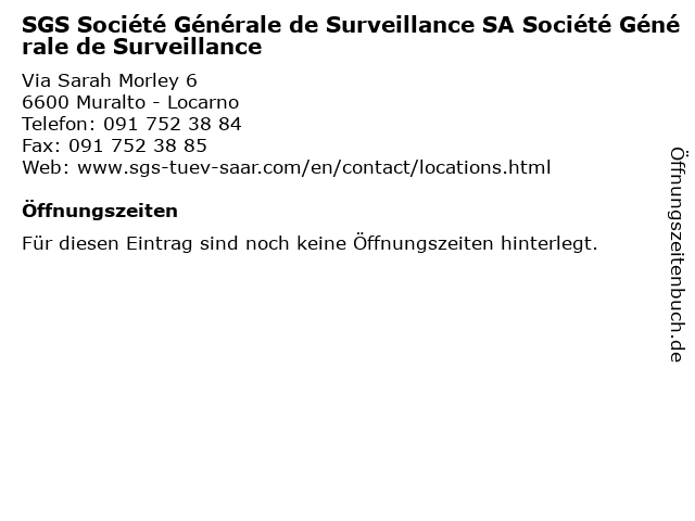 SGS Société Générale de Surveillance SA Société Générale de Surveillance in Muralto - Locarno: Adresse und Öffnungszeiten