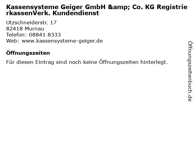 Kassensysteme Geiger GmbH & Co. KG RegistrierkassenVerk. Kundendienst in Murnau: Adresse und Öffnungszeiten