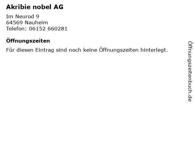 Akribie nobel AG in Nauheim: Adresse und Öffnungszeiten