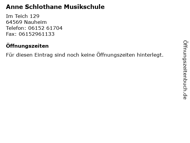 Anne Schlothane Musikschule in Nauheim: Adresse und Öffnungszeiten