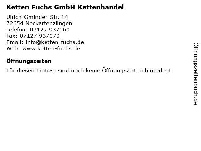 Ketten Fuchs GmbH Kettenhandel in Neckartenzlingen: Adresse und Öffnungszeiten