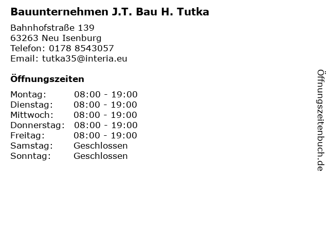 Bauunternehmen J.T. Bau H. Tutka in Neu Isenburg: Adresse und Öffnungszeiten