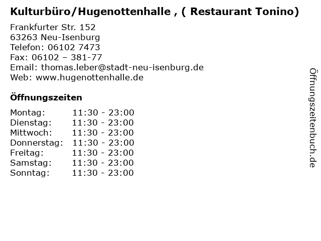 Kulturbüro/Hugenottenhalle , ( Restaurant Tonino) in Neu-Isenburg: Adresse und Öffnungszeiten