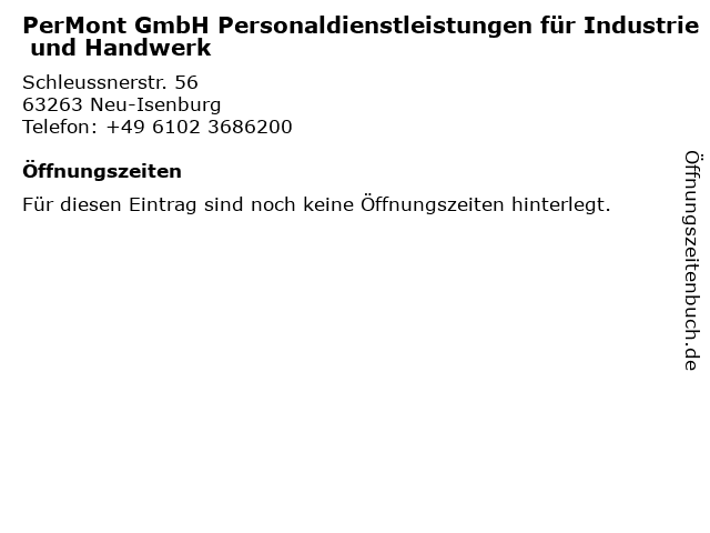 PerMont GmbH Personaldienstleistungen für Industrie und Handwerk in Neu-Isenburg: Adresse und Öffnungszeiten