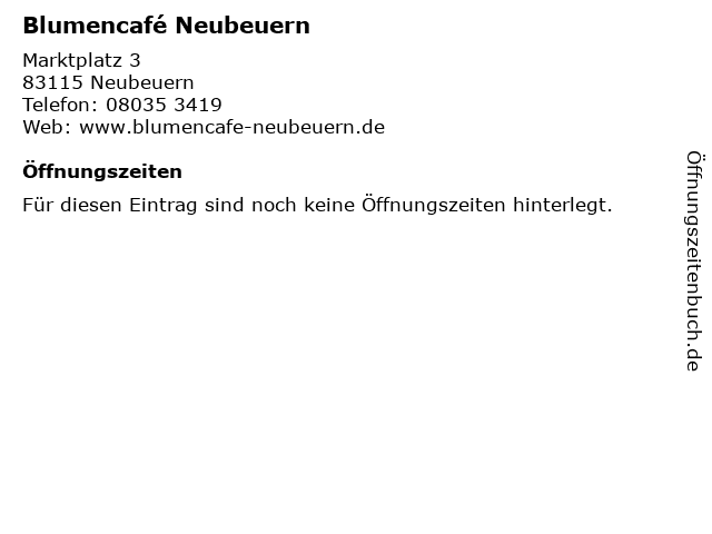 Blumencafé Neubeuern in Neubeuern: Adresse und Öffnungszeiten