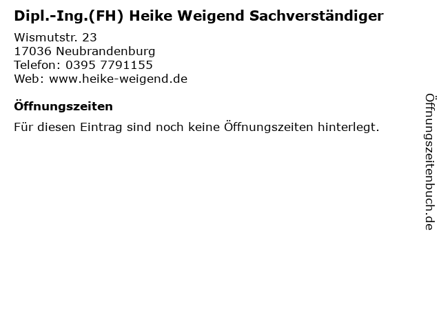 Dipl.-Ing.(FH) Heike Weigend Sachverständiger in Neubrandenburg: Adresse und Öffnungszeiten