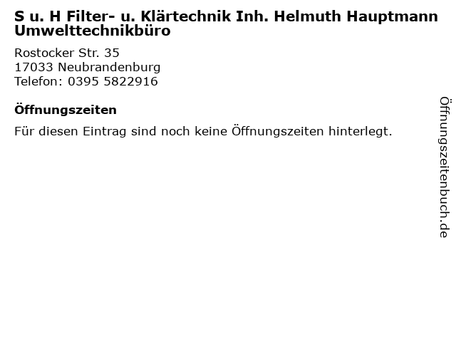 S u. H Filter- u. Klärtechnik Inh. Helmuth Hauptmann Umwelttechnikbüro in Neubrandenburg: Adresse und Öffnungszeiten