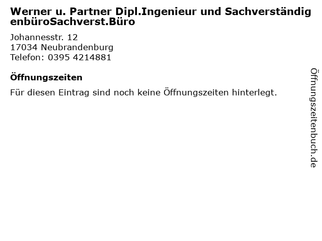 Werner u. Partner Dipl.Ingenieur und SachverständigenbüroSachverst.Büro in Neubrandenburg: Adresse und Öffnungszeiten