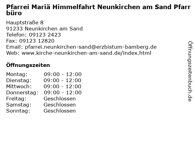 Pfarrei Mariä Himmelfahrt Neunkirchen am Sand Pfarrbüro in Neunkirchen am Sand: Adresse und Öffnungszeiten