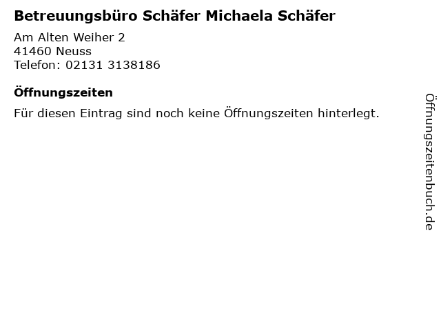 Betreuungsbüro Schäfer Michaela Schäfer in Neuss: Adresse und Öffnungszeiten