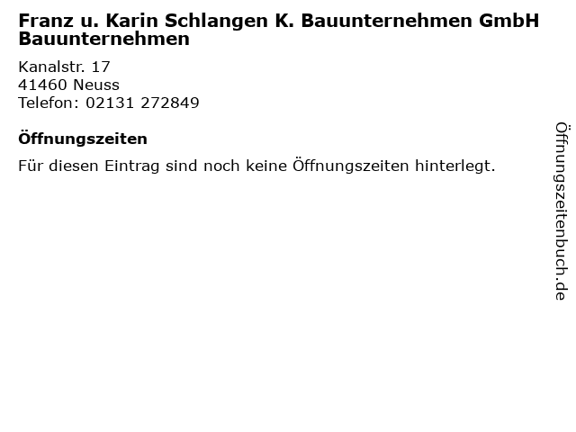Franz u. Karin Schlangen K. Bauunternehmen GmbH Bauunternehmen in Neuss: Adresse und Öffnungszeiten
