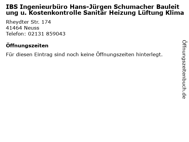 IBS Ingenieurbüro Hans-Jürgen Schumacher Bauleitung u. Kostenkontrolle Sanitär Heizung Lüftung Klima in Neuss: Adresse und Öffnungszeiten