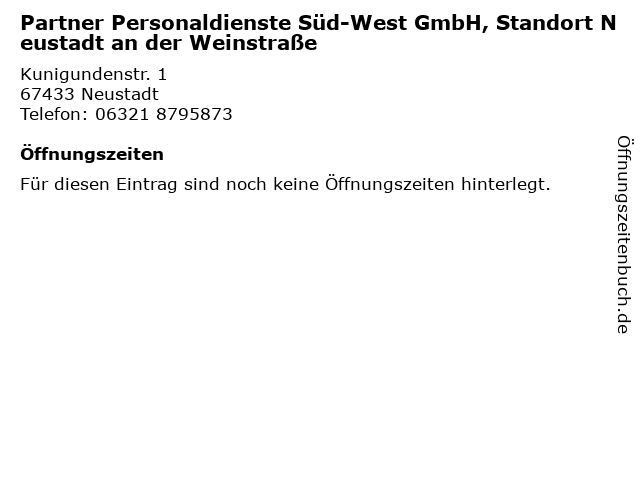 Partner Personaldienste Süd-West GmbH, Standort Neustadt an der Weinstraße in Neustadt: Adresse und Öffnungszeiten