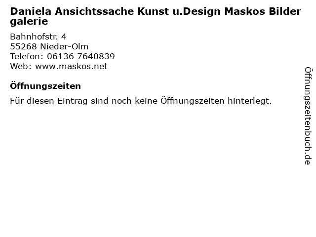 Daniela Ansichtssache Kunst u.Design Maskos Bildergalerie in Nieder-Olm: Adresse und Öffnungszeiten