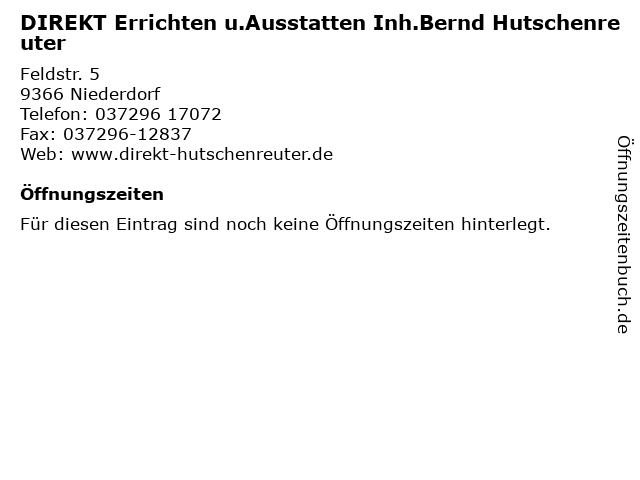 DIREKT Errichten u.Ausstatten Inh.Bernd Hutschenreuter in Niederdorf: Adresse und Öffnungszeiten