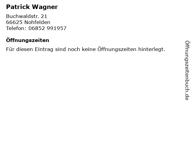 Patrick Wagner in Nohfelden: Adresse und Öffnungszeiten