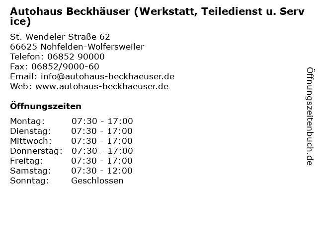 Autohaus Beckhäuser (Werkstatt, Teiledienst u. Service) in Nohfelden-Wolfersweiler: Adresse und Öffnungszeiten