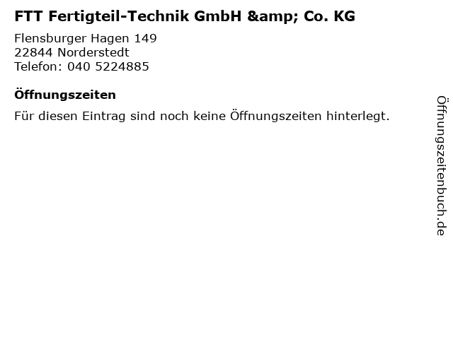 FTT Fertigteil-Technik GmbH & Co. KG in Norderstedt: Adresse und Öffnungszeiten