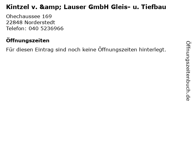 Kintzel v. & Lauser GmbH Gleis- u. Tiefbau in Norderstedt: Adresse und Öffnungszeiten