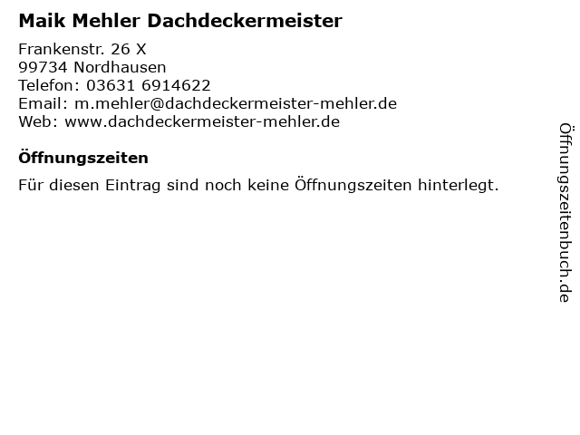 Maik Mehler Dachdeckermeister in Nordhausen: Adresse und Öffnungszeiten