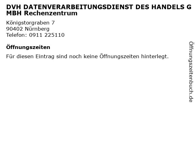 DVH DATENVERARBEITUNGSDIENST DES HANDELS GMBH Rechenzentrum in Nürnberg: Adresse und Öffnungszeiten