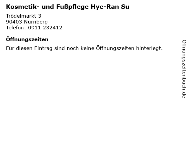 Kosmetik- und Fußpflege Hye-Ran Su in Nürnberg: Adresse und Öffnungszeiten