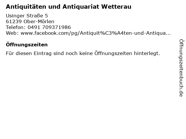 Antiquitäten und Antiquariat Wetterau in Ober-Mörlen: Adresse und Öffnungszeiten