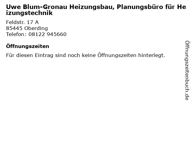 Uwe Blum-Gronau Heizungsbau, Planungsbüro für Heizungstechnik in Oberding: Adresse und Öffnungszeiten
