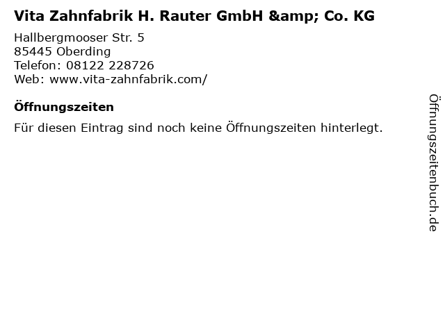 Vita Zahnfabrik H. Rauter GmbH & Co. KG in Oberding: Adresse und Öffnungszeiten