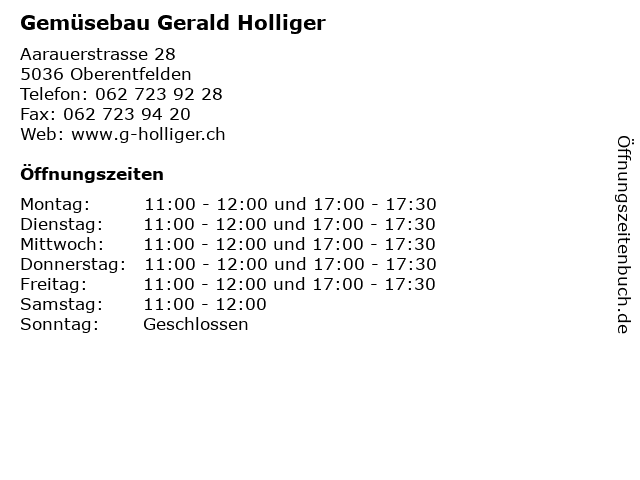 Gemüsebau Gerald Holliger in Oberentfelden: Adresse und Öffnungszeiten