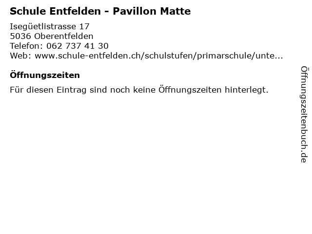 Schule Entfelden - Pavillon Matte in Oberentfelden: Adresse und Öffnungszeiten