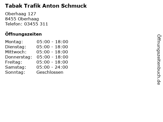 Tabak Trafik Anton Schmuck in Oberhaag: Adresse und Öffnungszeiten