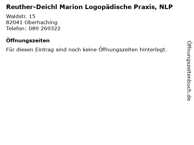 Reuther-Deichl Marion Logopädische Praxis, NLP in Oberhaching: Adresse und Öffnungszeiten