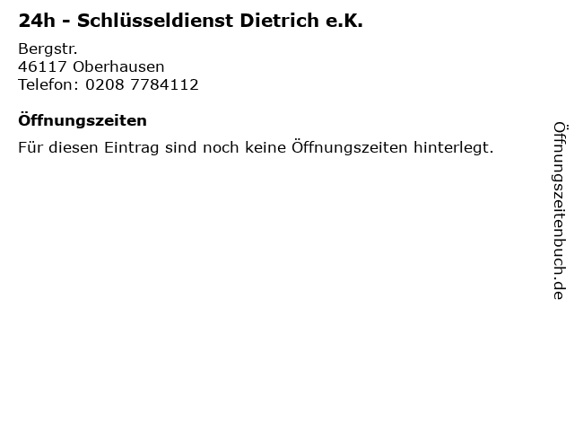 24h - Schlüsseldienst Dietrich e.K. in Oberhausen: Adresse und Öffnungszeiten