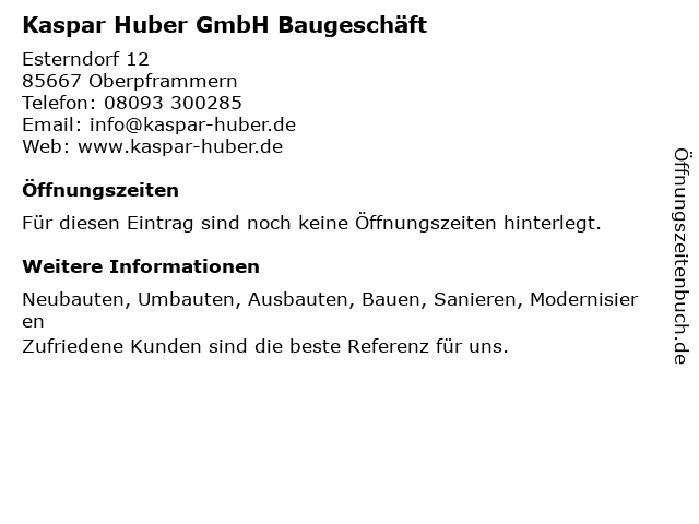 Kaspar Huber GmbH Baugeschäft in Oberpframmern: Adresse und Öffnungszeiten