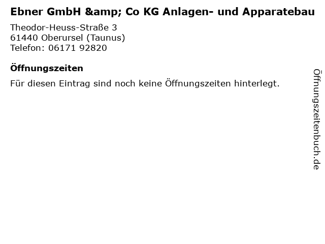 Ebner GmbH & Co KG Anlagen- und Apparatebau in Oberursel (Taunus): Adresse und Öffnungszeiten
