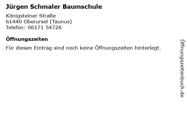 Jürgen Schmaler Baumschule in Oberursel (Taunus): Adresse und Öffnungszeiten