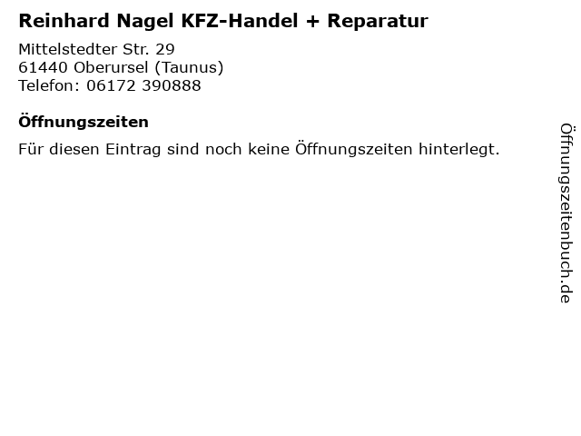Reinhard Nagel KFZ-Handel + Reparatur in Oberursel (Taunus): Adresse und Öffnungszeiten