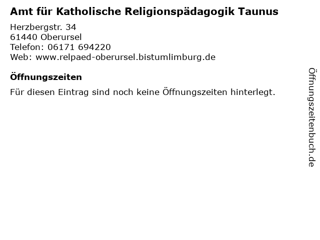 Amt für Katholische Religionspädagogik Taunus in Oberursel: Adresse und Öffnungszeiten