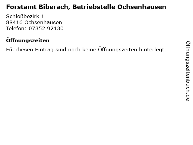 Forstamt Biberach, Betriebstelle Ochsenhausen in Ochsenhausen: Adresse und Öffnungszeiten