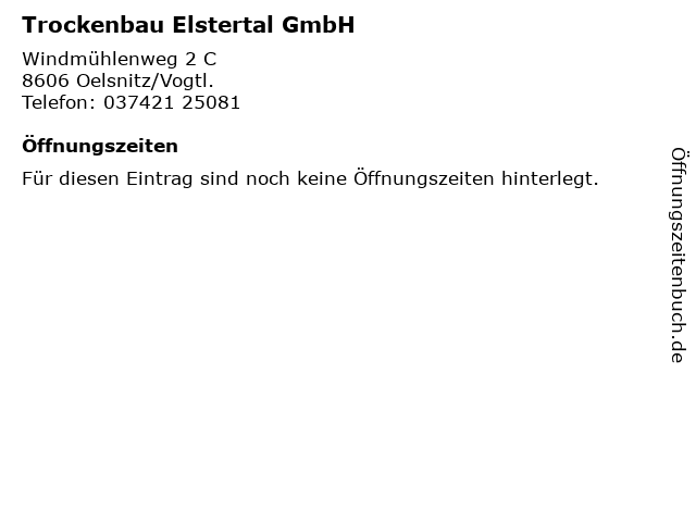 Trockenbau Elstertal GmbH in Oelsnitz/Vogtl.: Adresse und Öffnungszeiten