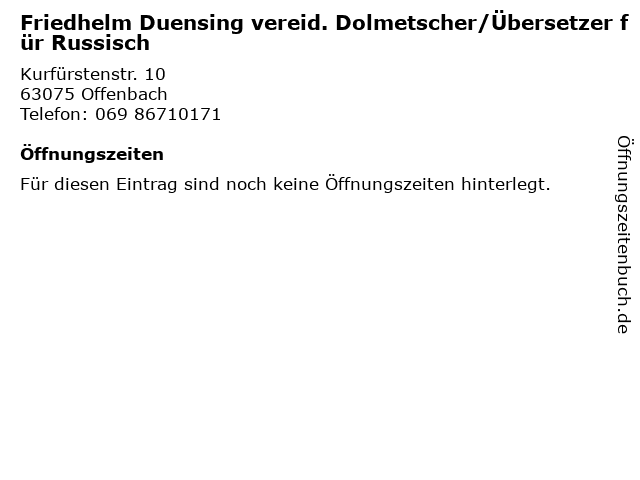 Friedhelm Duensing vereid. Dolmetscher/Übersetzer für Russisch in Offenbach: Adresse und Öffnungszeiten