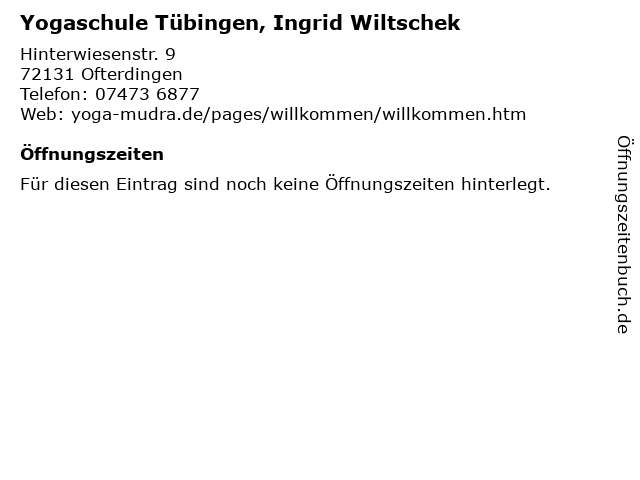 Yogaschule Tübingen, Ingrid Wiltschek in Ofterdingen: Adresse und Öffnungszeiten
