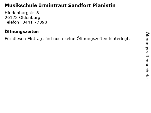 Musikschule Irmintraut Sandfort Pianistin in Oldenburg: Adresse und Öffnungszeiten