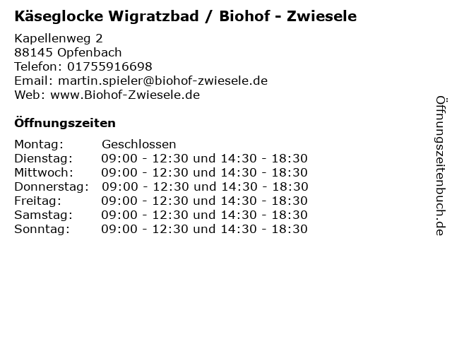 Käseglocke Wigratzbad / Biohof - Zwiesele in Opfenbach: Adresse und Öffnungszeiten