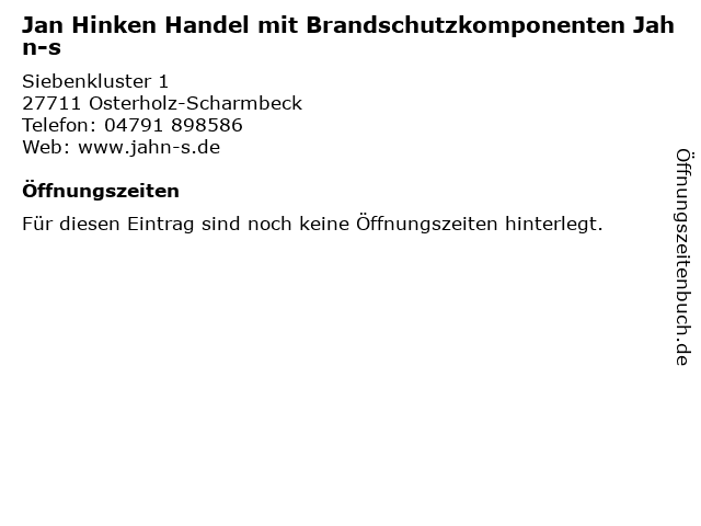 Jan Hinken Handel mit Brandschutzkomponenten Jahn-s in Osterholz-Scharmbeck: Adresse und Öffnungszeiten